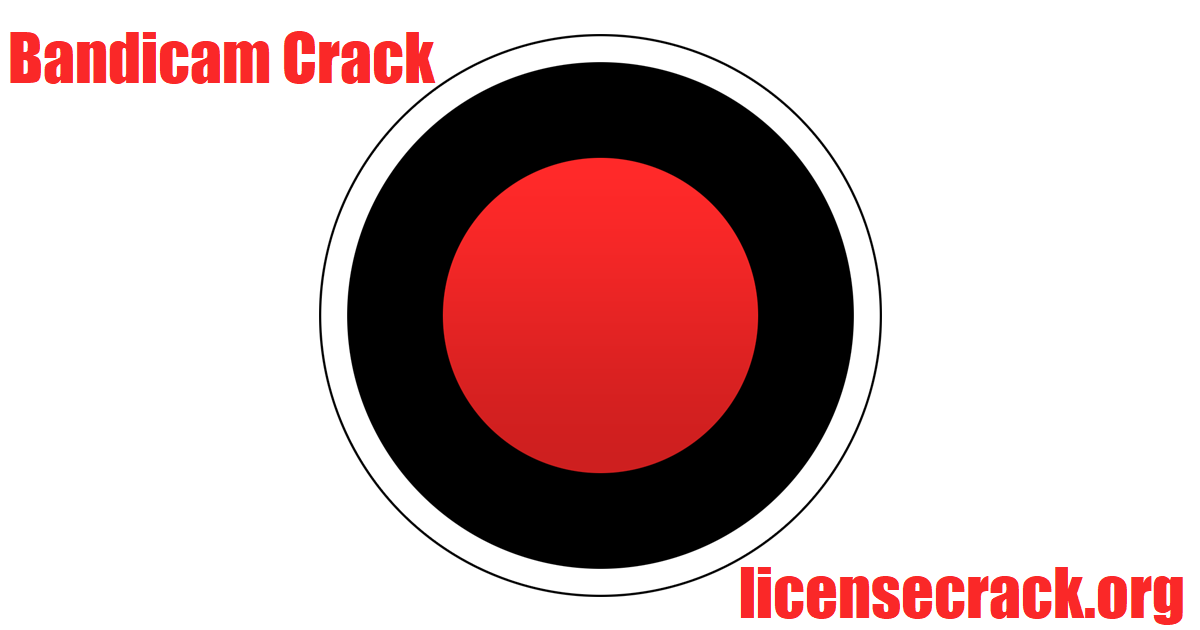 Bandicam Crack + Full Version 2022