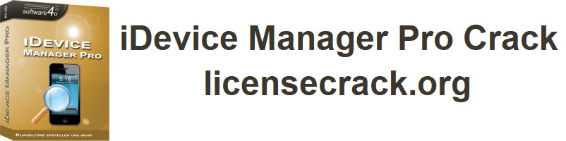 iDevice Manager Pro Crack + License Key [Full 2023]
