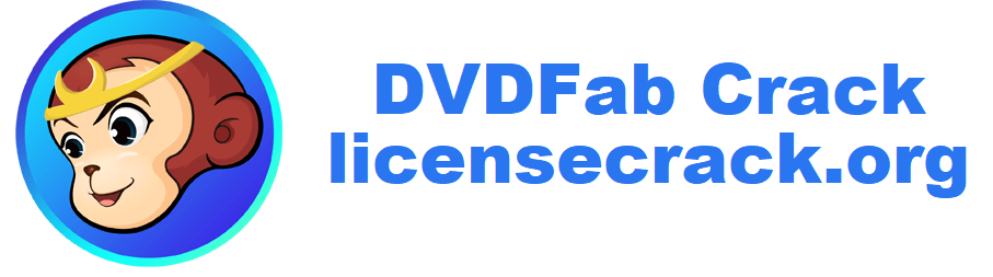 DVDFab Crack Plus Serial Key Updated Version 2021